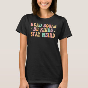 Read Books Be Kind Stay Weird Book Vintage T-Shirt