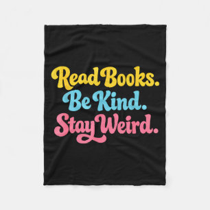Read books be kind stay weird funny inspiring book fleece blanket