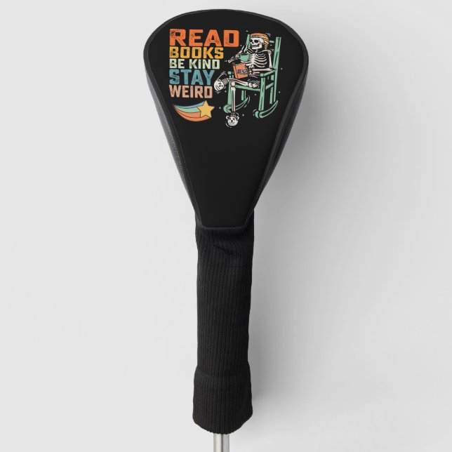 Read Books Be Kind Stay Weird Skeleton Golf Head Cover (Front)