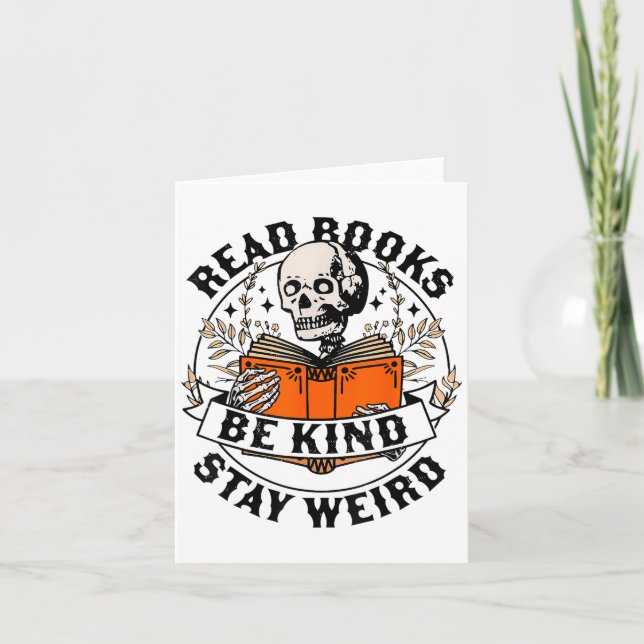 Read Books Be Kind Stay Weird Skeleton Reading Hal Card (Front)