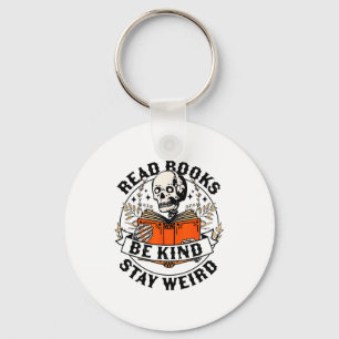 Read Books Be Kind Stay Weird Skeleton Reading Hal Key Ring