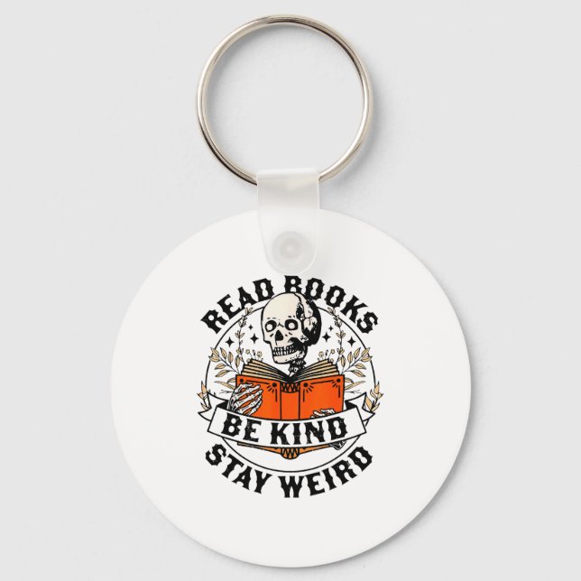 Read Books Be Kind Stay Weird Skeleton Reading Hal Key Ring (Front)
