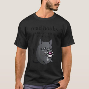 Read Books Drink Coffee Fight Evil Women's Black C T-Shirt