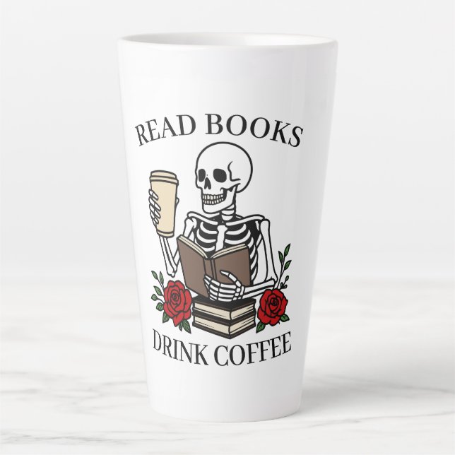 Read Books Drink Coffee Funny Book Lover Skeleton  Latte Mug (Front)