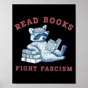 Read books fight fascism resistance funny racoon poster