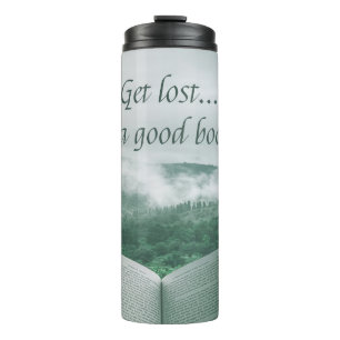 Read Books, Get Lost in a Good Book Thermal Tumbler