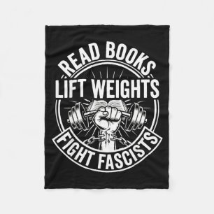 Read books lift weights fight fascists reading men fleece blanket