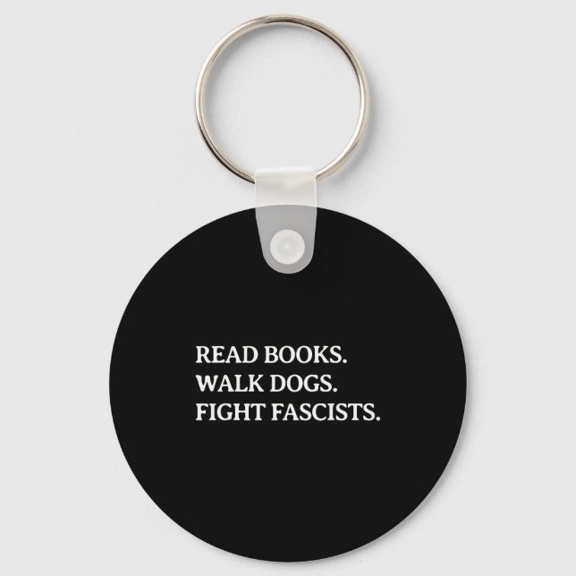 Read Books Walk Dogs Fight Fascists - Reading Book Key Ring (Front)