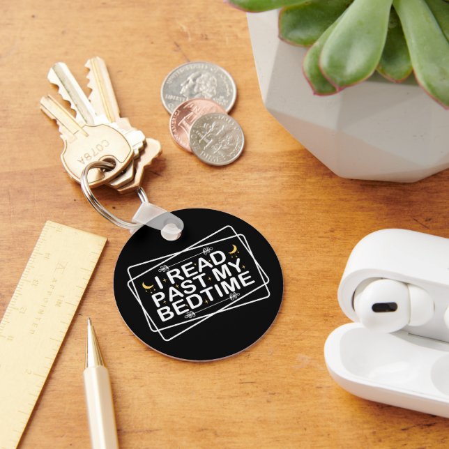 Read Lover, I Read Past My Bedtime, Funny Quote Key Ring (Desk)