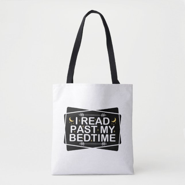 Read Lover Quote, Funny I Read Past My Bedtime Tote Bag (Front)