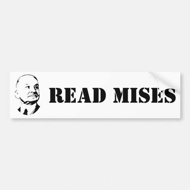 Read Ludwig Von Mises Austrian Economist Bumper Sticker (Front)