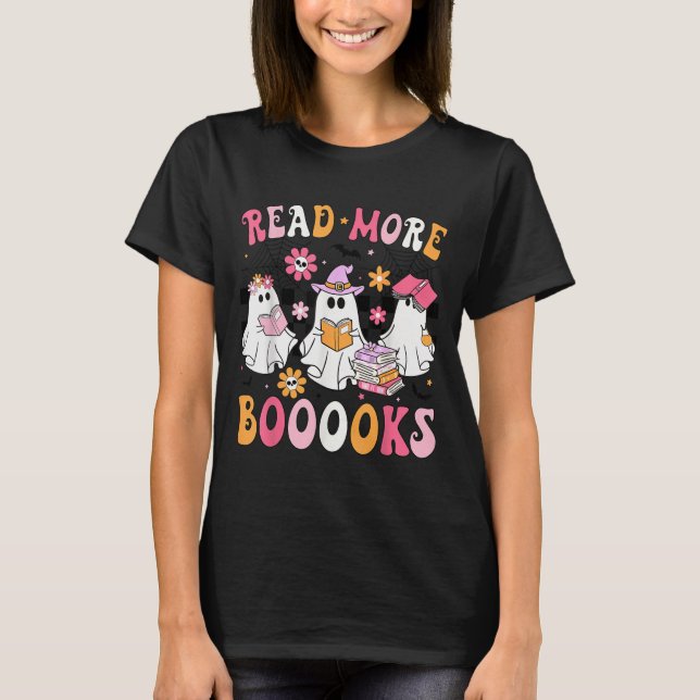 Read More Books Ghosts Reading Book Funny Teacher  T-Shirt (Front)