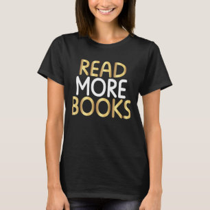 Read More Books Reading T-Shirt
