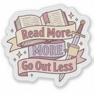 Read more go out less - Funny Cosy Reader