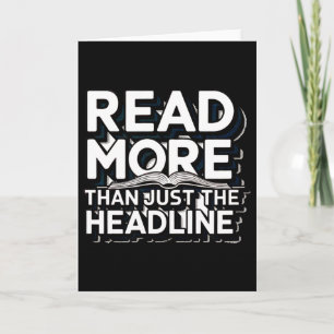 Read More Than Just The Headline Funny Quote Sloga Card