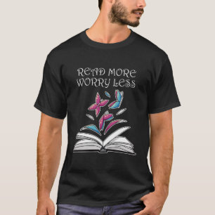 Read More Worry Less T-Shirt