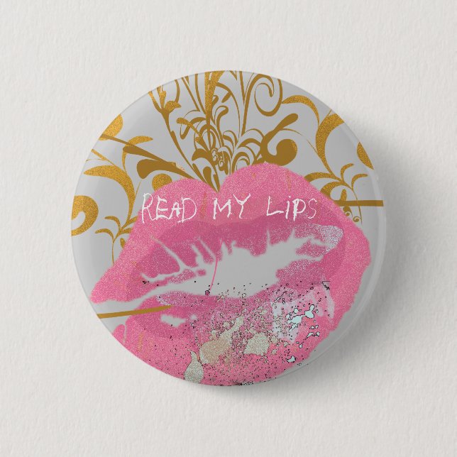 Read My Lips 6 Cm Round Badge (Front)