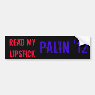 Read My Lipstick Palin '12 Bumper Sticker