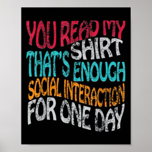 Read My Shirt Thats Enough Graphic Novelty Sarcast Poster