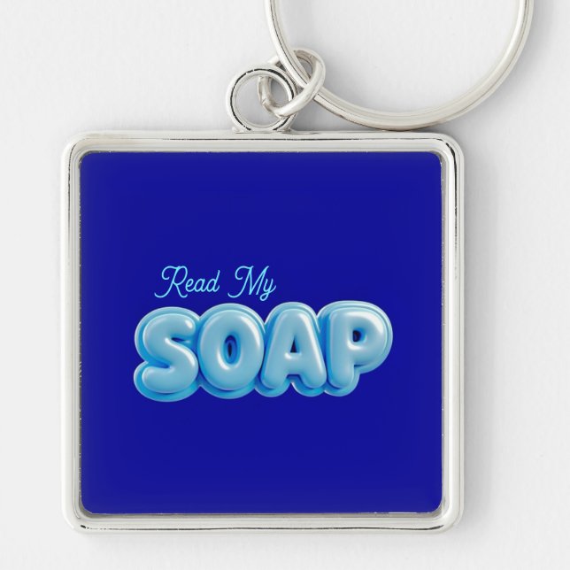 "Read My SOAP" Blue Keychain (Front)