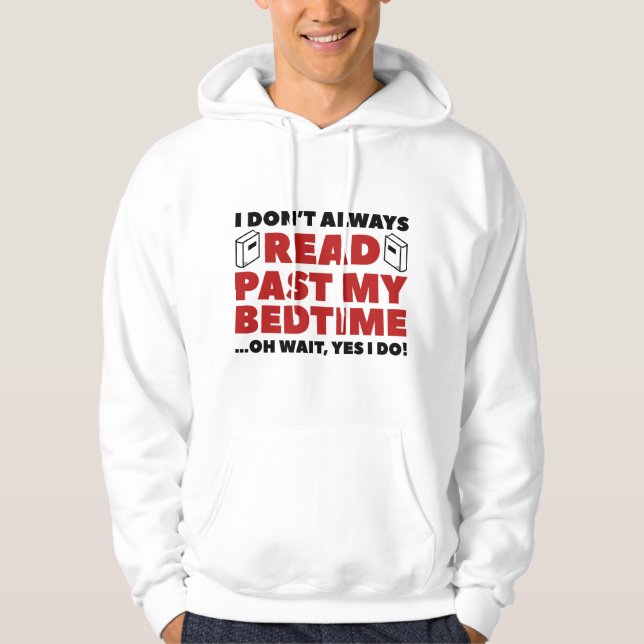 Read Past My Bedtime Hoodie (Front)