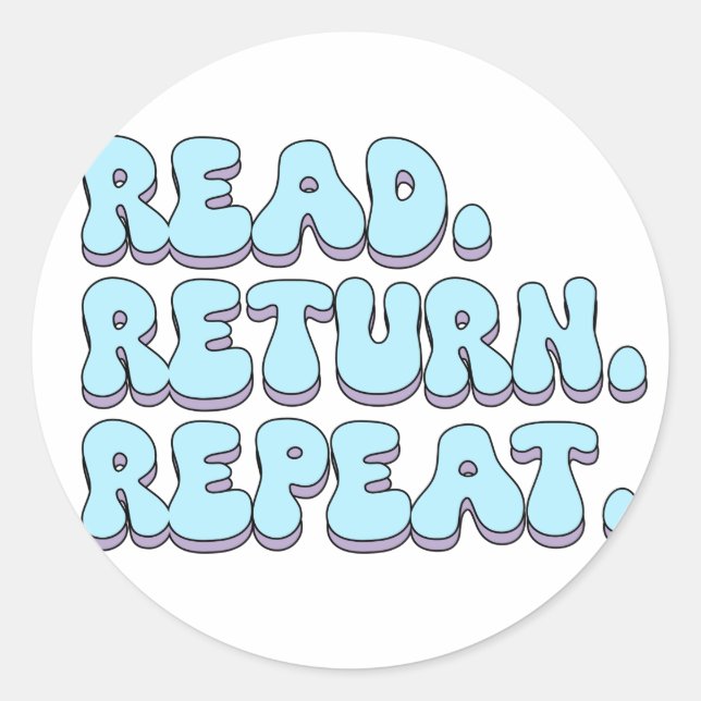read return repeat classic round sticker (Front)