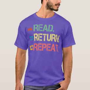 Read Return Repeat Cute Librarian Apparel Library T-Shirt