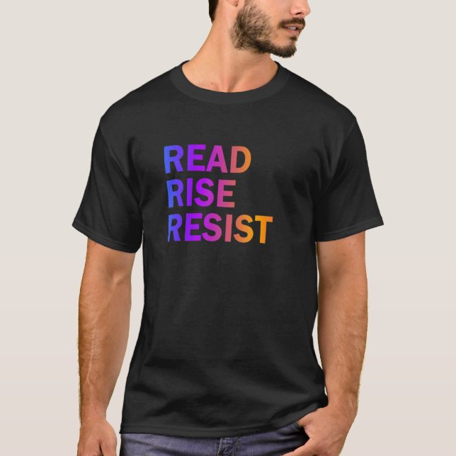 Read Rise Resist  Readers Sayings T-Shirt (Front)