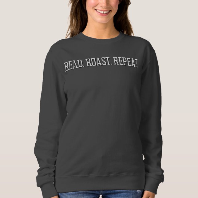 Read. Roast. Repeat. Coffee & Book Lover  Sweatshirt (Front)