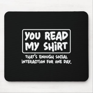 Read Shirt Funny Sarcastic Introvert Humour Quote Mouse Mat