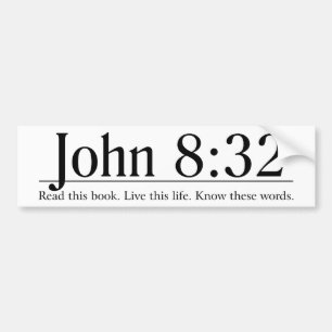 Read the Bible John 8:32 Bumper Sticker
