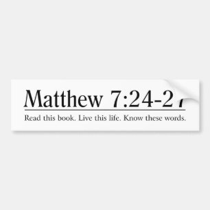 Read the Bible Matthew 7:24-27 Bumper Sticker