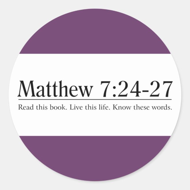 Read the Bible Matthew 7:24-27 Classic Round Sticker (Front)
