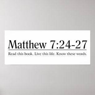 Read the Bible Matthew 7:24-27 Poster