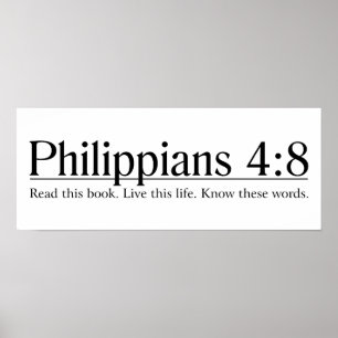 Read the Bible Philippians 4:8 Poster