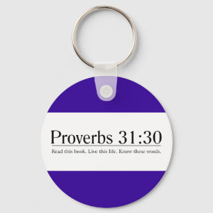 Read the Bible Proverbs 31:30 Key Ring