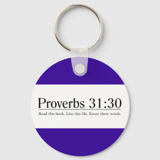 Read the Bible Proverbs 31:30 Key Ring