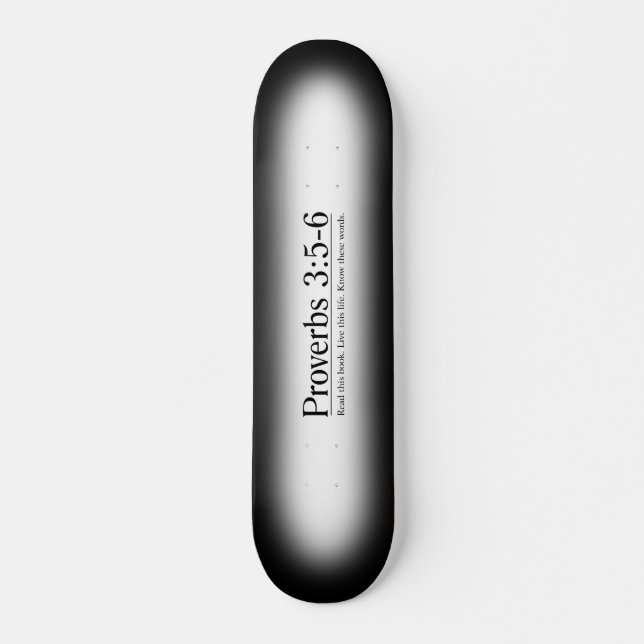 Read the Bible Proverbs 3:5-6 Skateboard (Front)