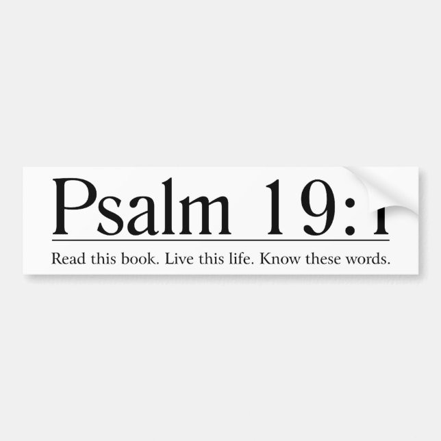 Read the Bible Psalm 19:1 Bumper Sticker (Front)