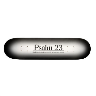 Read the Bible Psalm 23 Skateboard