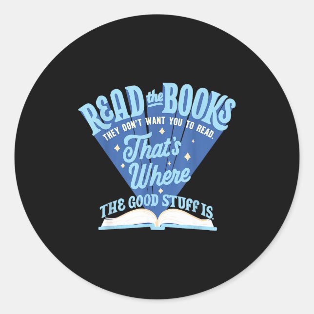 Read The Book They Don't Want You To Read  Classic Round Sticker (Front)