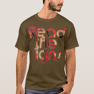 Read the Signs 1 T-Shirt