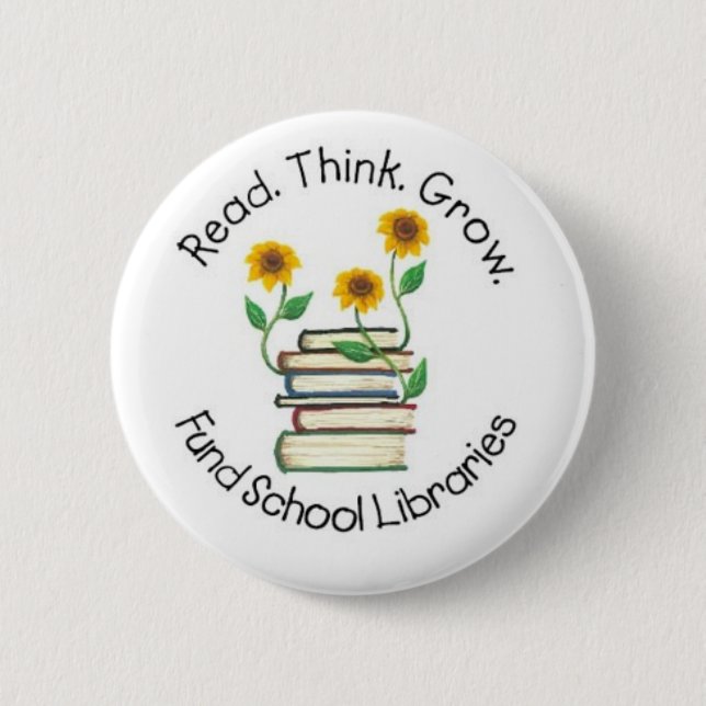 Read Think Grow - Fund School Libraries (Wallace1) 6 Cm Round Badge (Front)