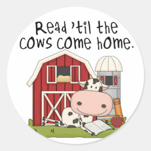 Read 'til The Cows Come Home Classic Round Sticker