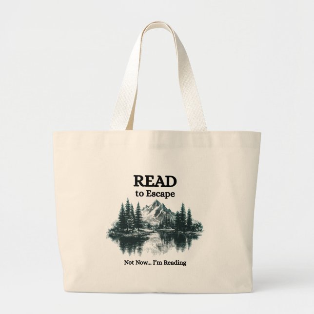 Read to Escape – Not Now I'm Reading Tote Bag (Front)
