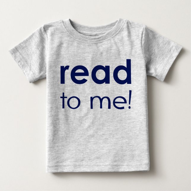 Read To Me Baby T-Shirt (Front)