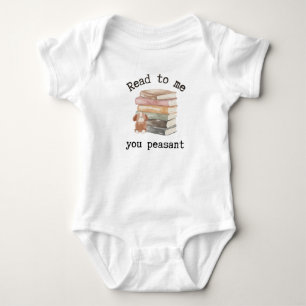 Read To Me You Peasant Baby happy, Baby Reader Bodysuit