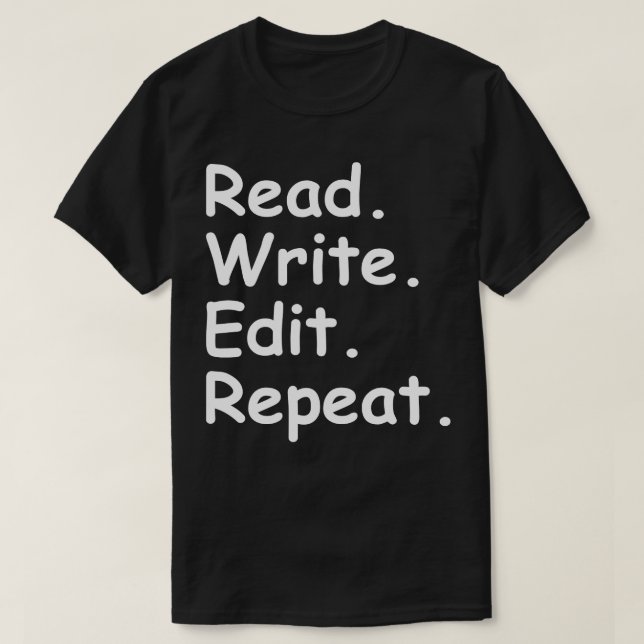 Read Write Edit Repeat T-Shirt (Design Front)