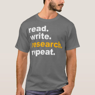 Read Write Research Repeat T-Shirt