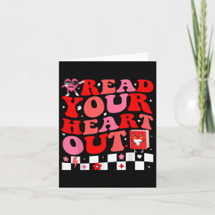 Read Your Heart Out Cute For Teacher Women Love Re Card